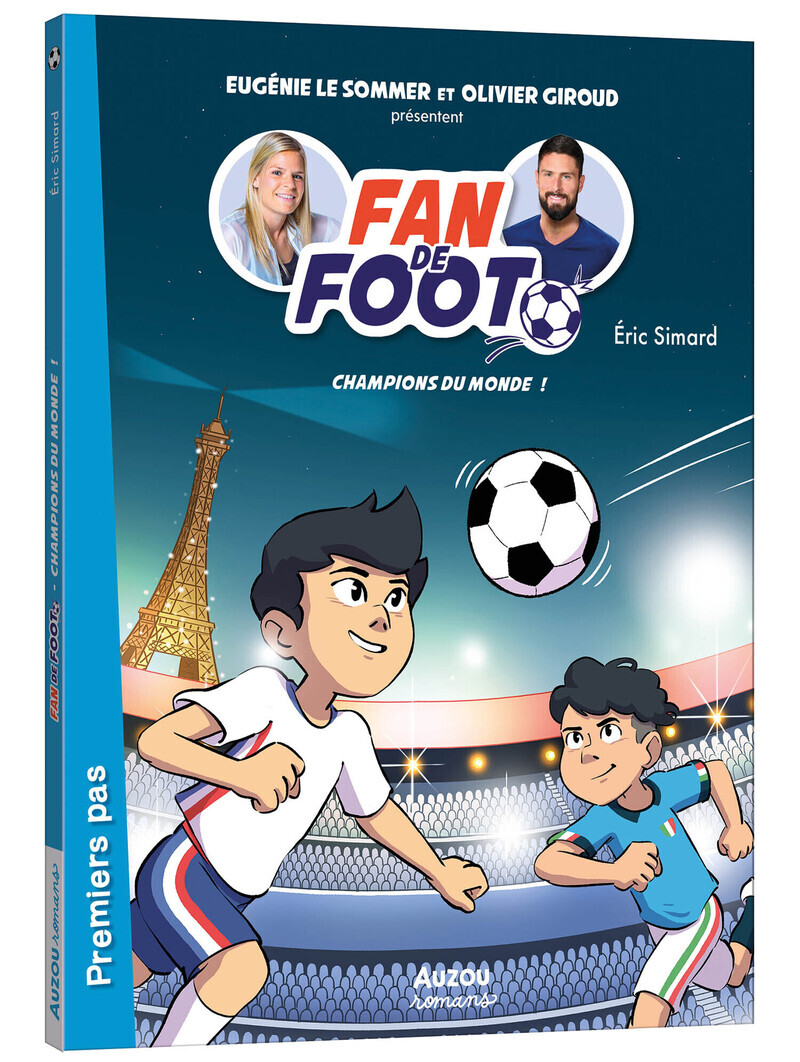 Fan de foot - Tome 05 Champions du monde ! - Eric SImard - AUZOU