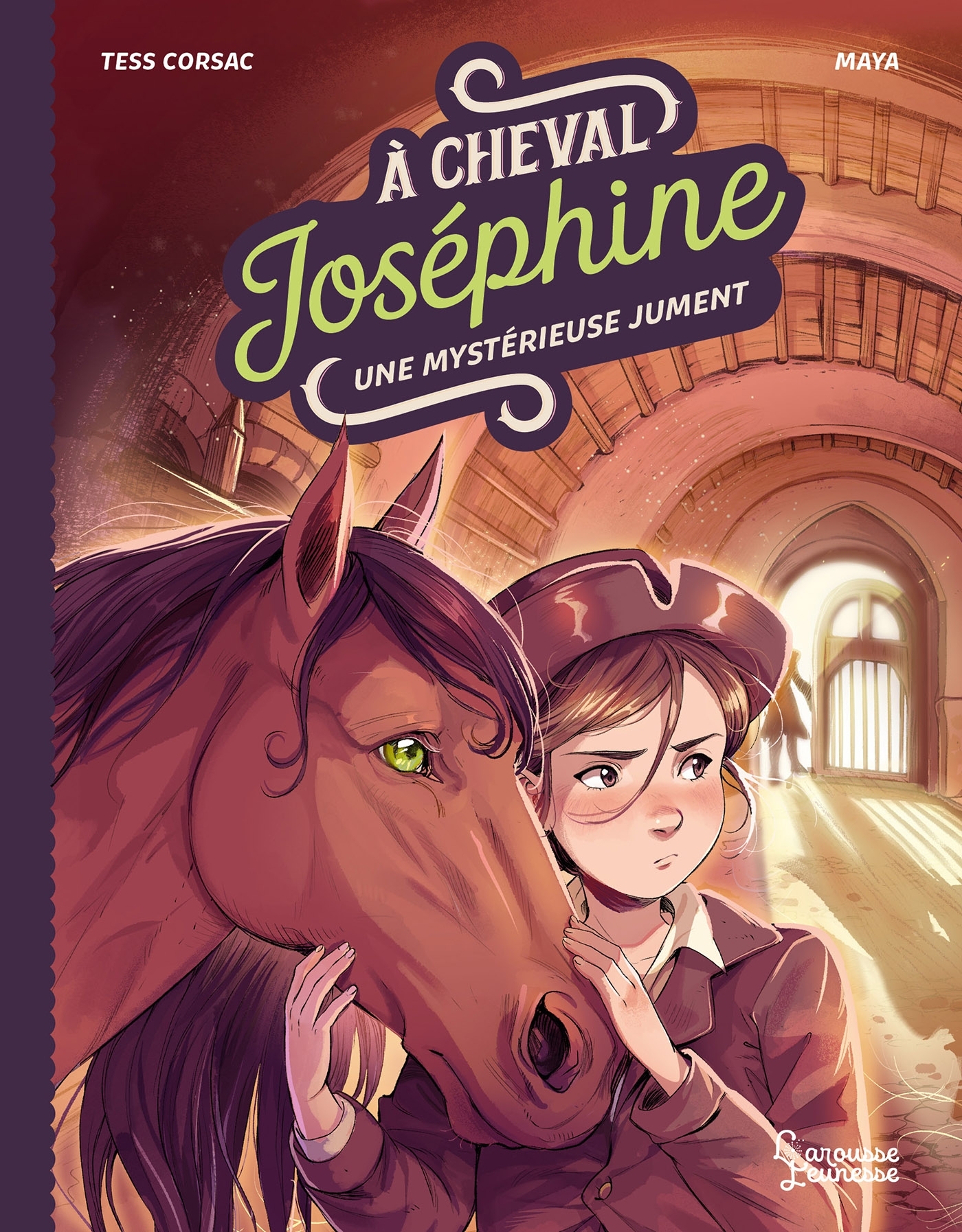 A cheval, Joséphine ! Tome 3 Une mystérieuse jument -  Tess Corsac - LAROUSSE