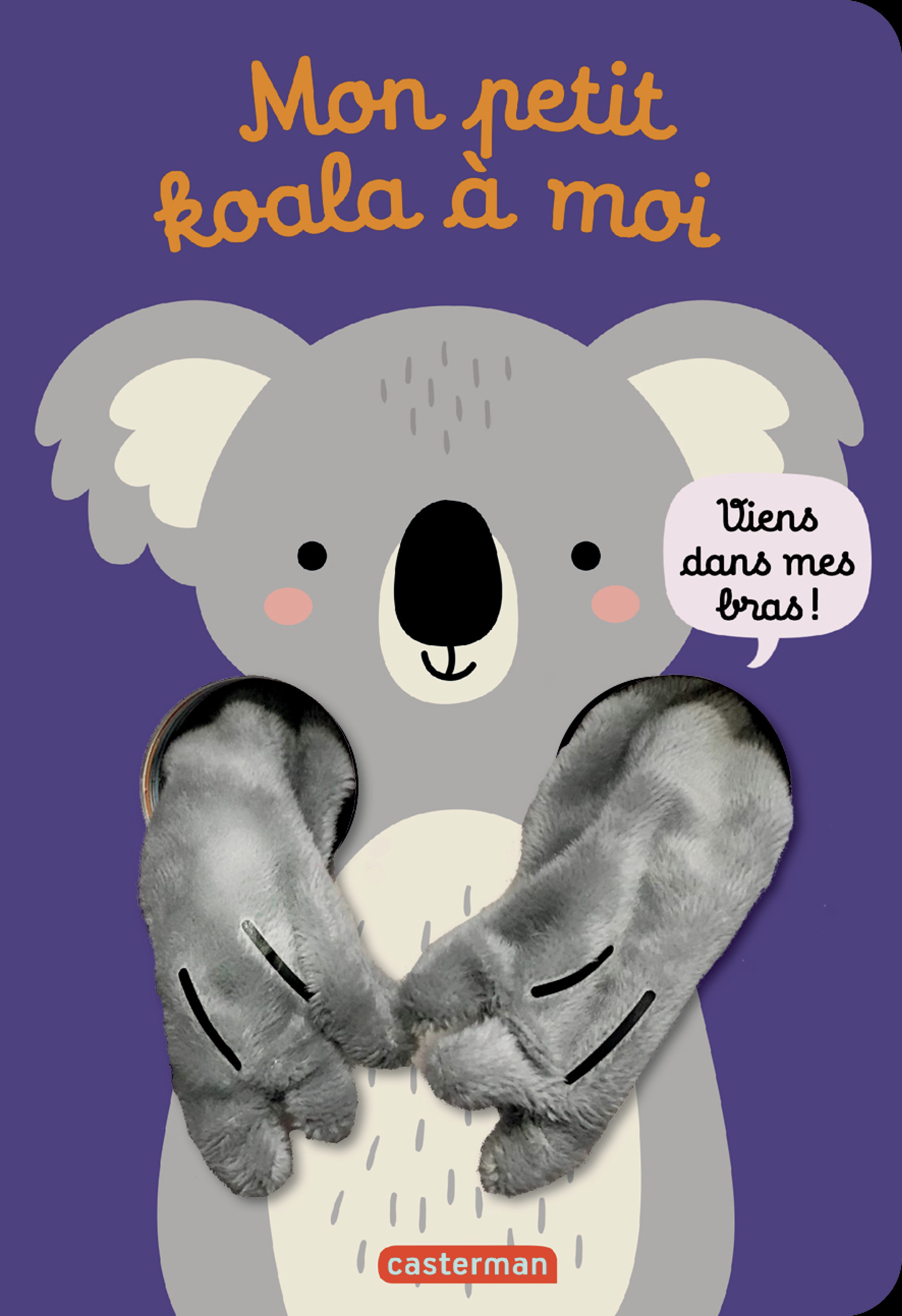 Viens dans mes bras ! - Viens dans mes bras - Mon petit koala à moi -  ESTHER / TANJA DE BEER / LOUWERS - CASTERMAN