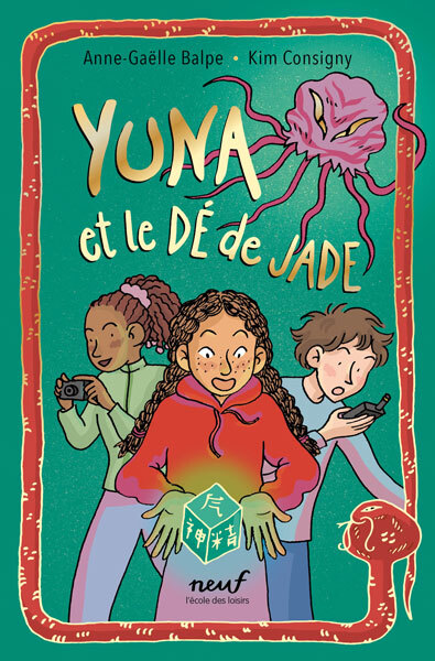 Yuna et le dé de Jade -  Balpe Anne-Gaelle, Anne-Gaëlle Balpe - EDL