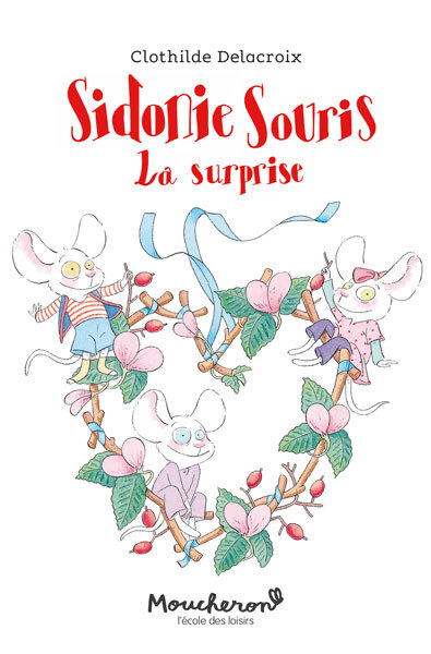 Sidonie Souris - La surprise - Clothilde Delacroix - EDL