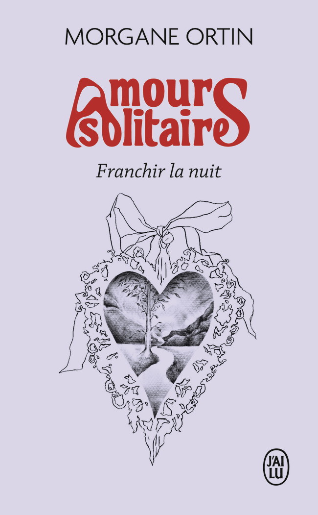 Amours solitaires 3 - Morgane Ortin - J'AI LU