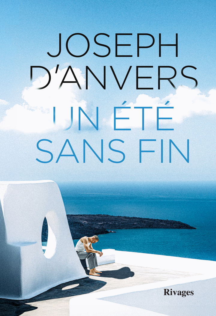 Un été sans fin - Joseph D'anvers - RIVAGES