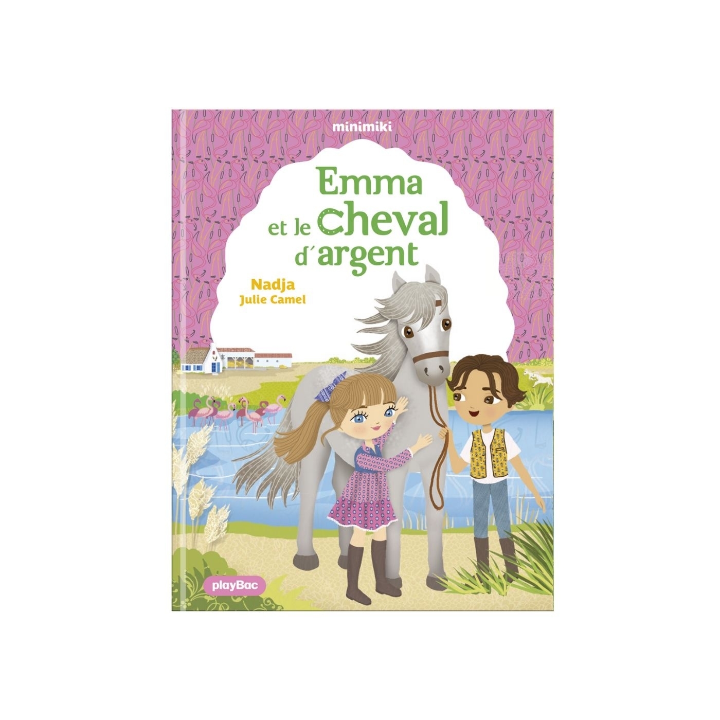 Minimiki - Emma et le cheval d'argent -  Tome 36 -  Nadja - PLAY BAC