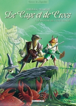 DE CAPE ET DE CROCS T04 - LE MYSTERE DE L'ILE ETRANGE -  AYROLES+MASBOU, Alain Ayroles - DELCOURT