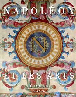 Napoléon et les arts -  LENIAUD-J-M - CITADELLES