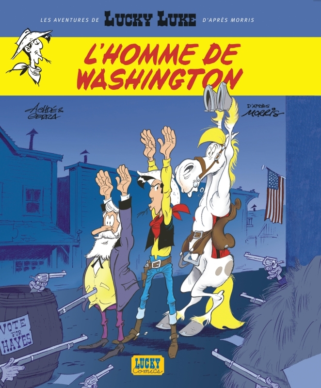Les Aventures de Lucky Luke d'après Morris - Tome 3 - L'Homme de Washington -  Gerra Laurent - LUCKY