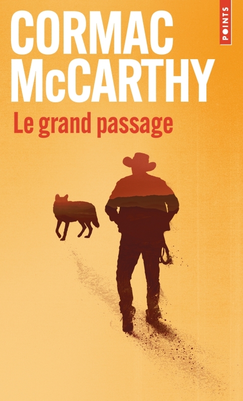 Le Grand Passage - Cormac McCarthy - POINTS