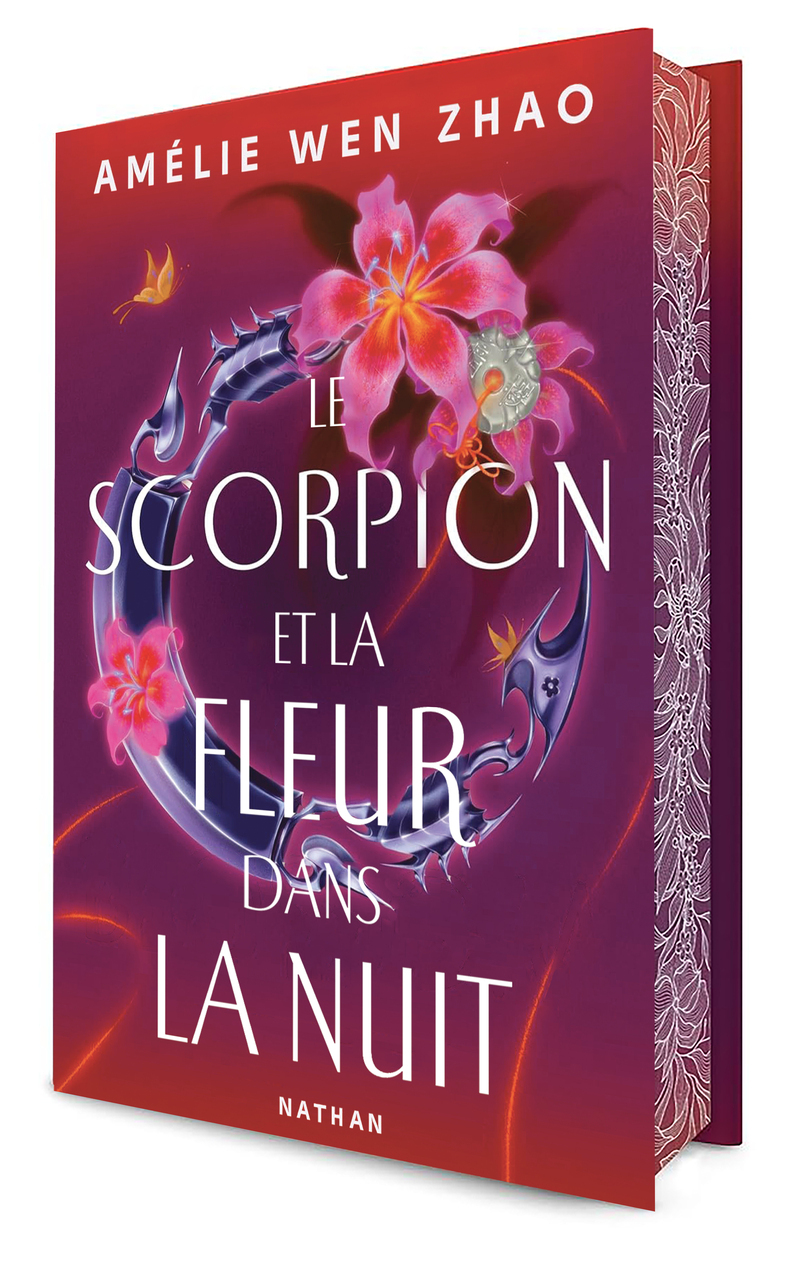 Le scorpion et la fleur dans la nuit - Tome 01 Edition collector - Amélie Wen Zhao - NATHAN