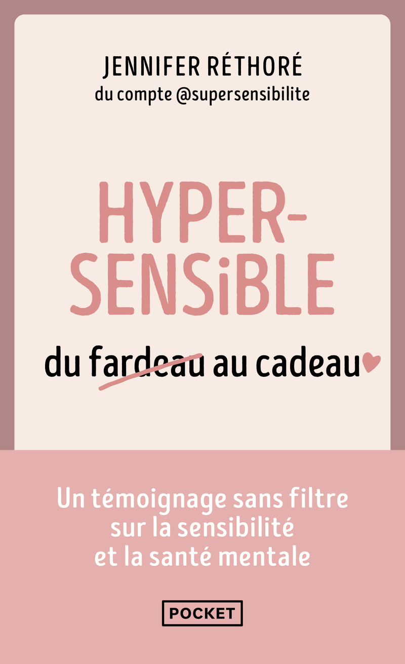 Hypersensible, du fardeau au cadeau - Jennifer Réthoré - POCKET