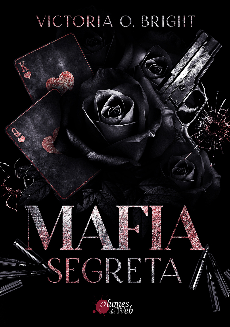 Mafia Segreta - Victoria O.Bright - PLUMES DU WEB