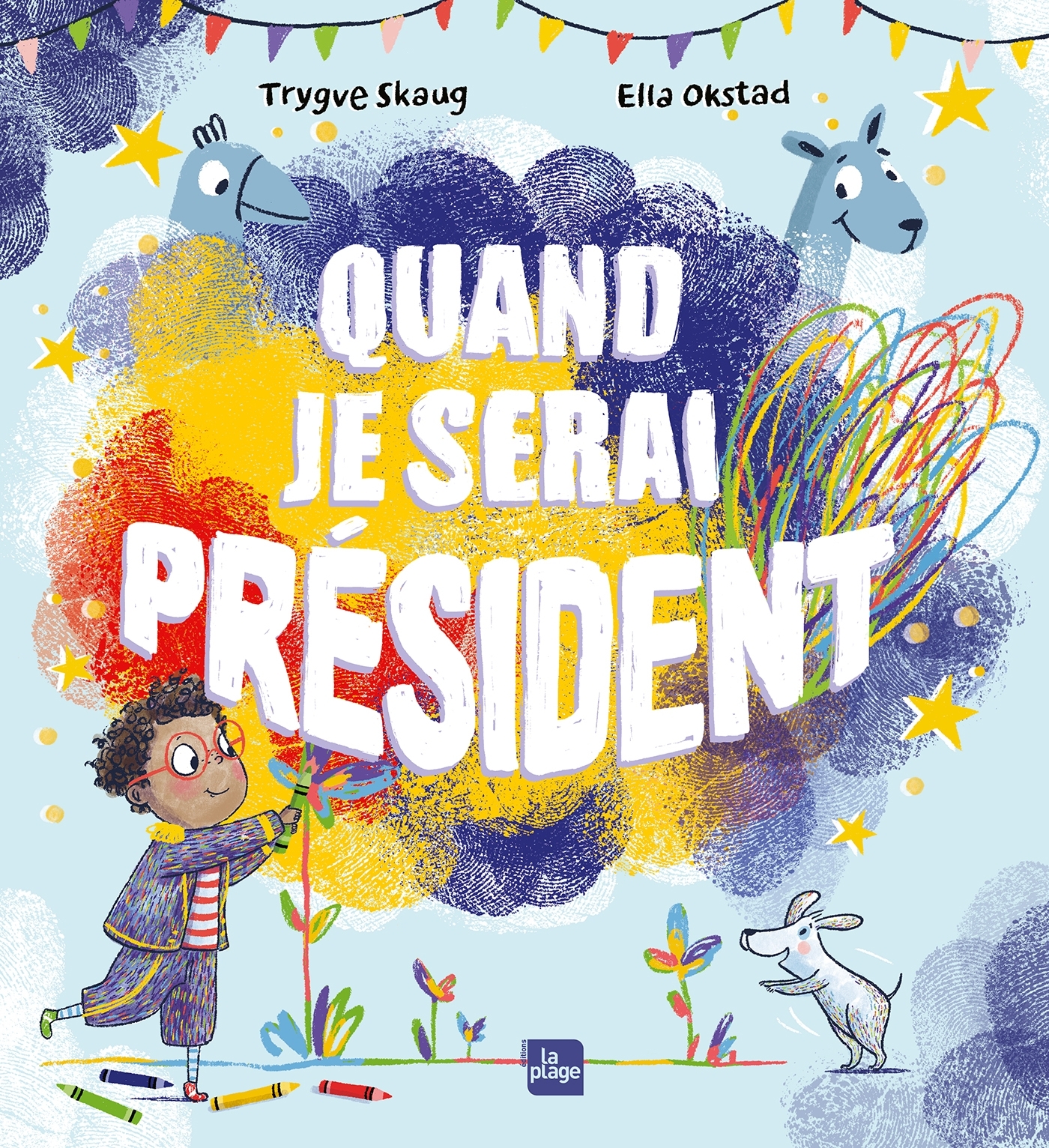 Quand je serai président - Trygve Skaug - LA PLAGE