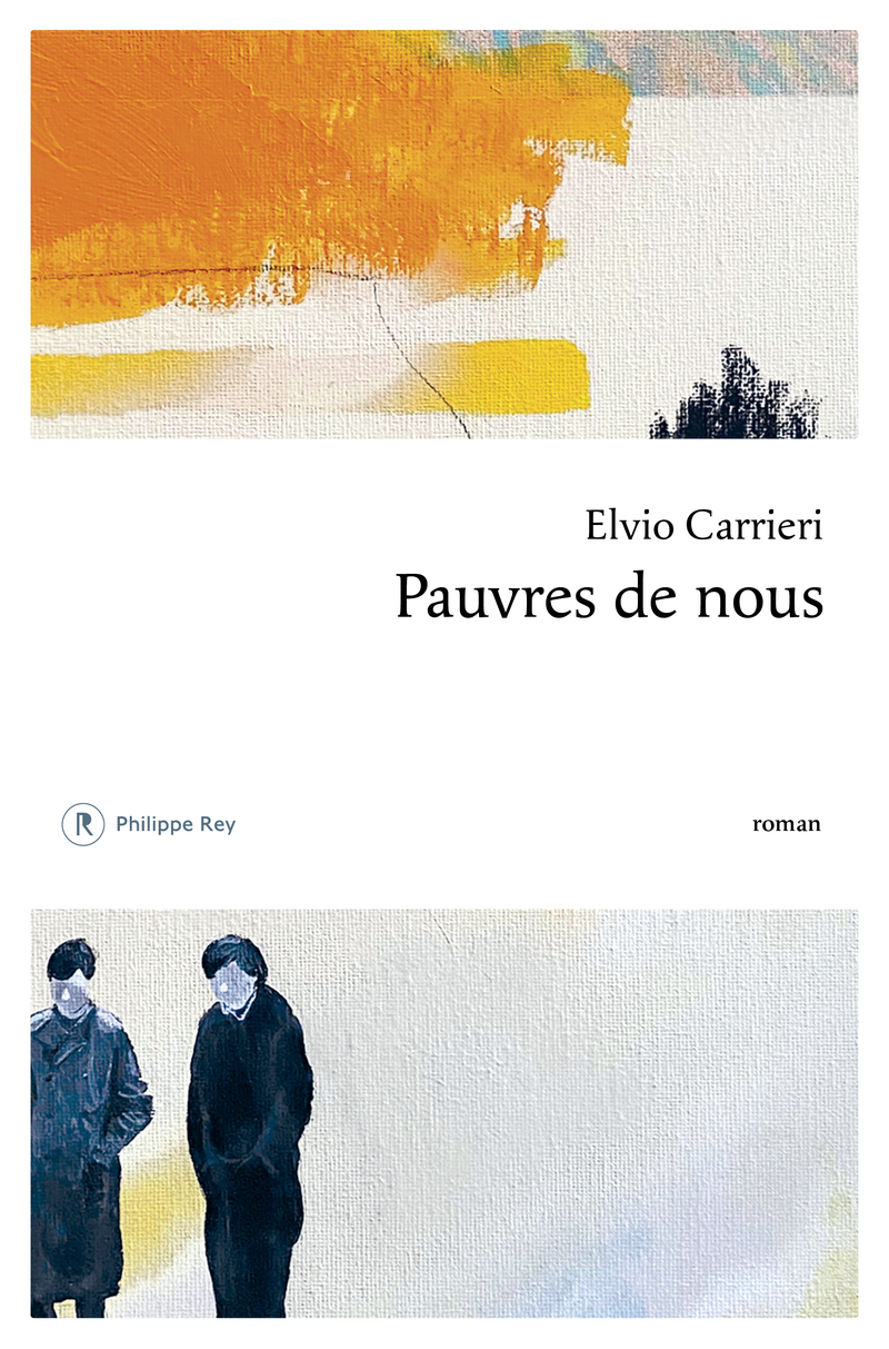 Pauvres de nous - Elvio Carrieri - REY