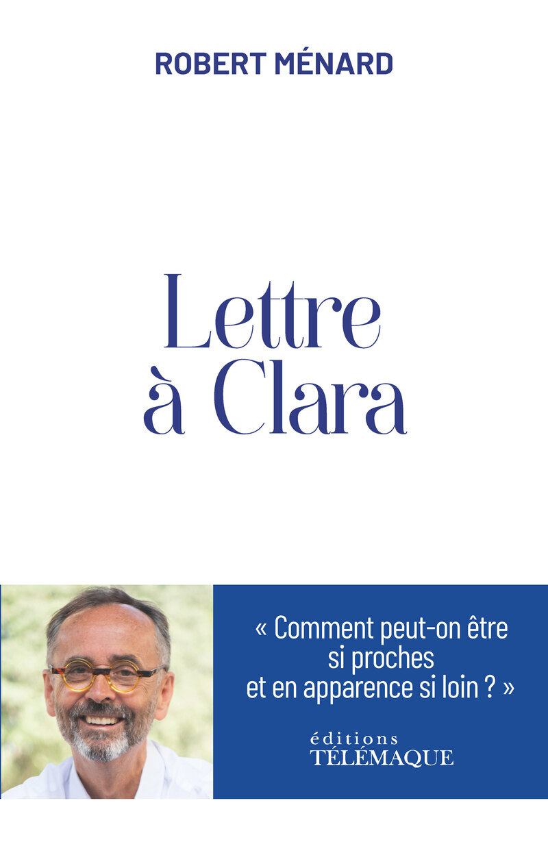 Lettre à Clara - Robert Ménard - TELEMAQUE EDIT