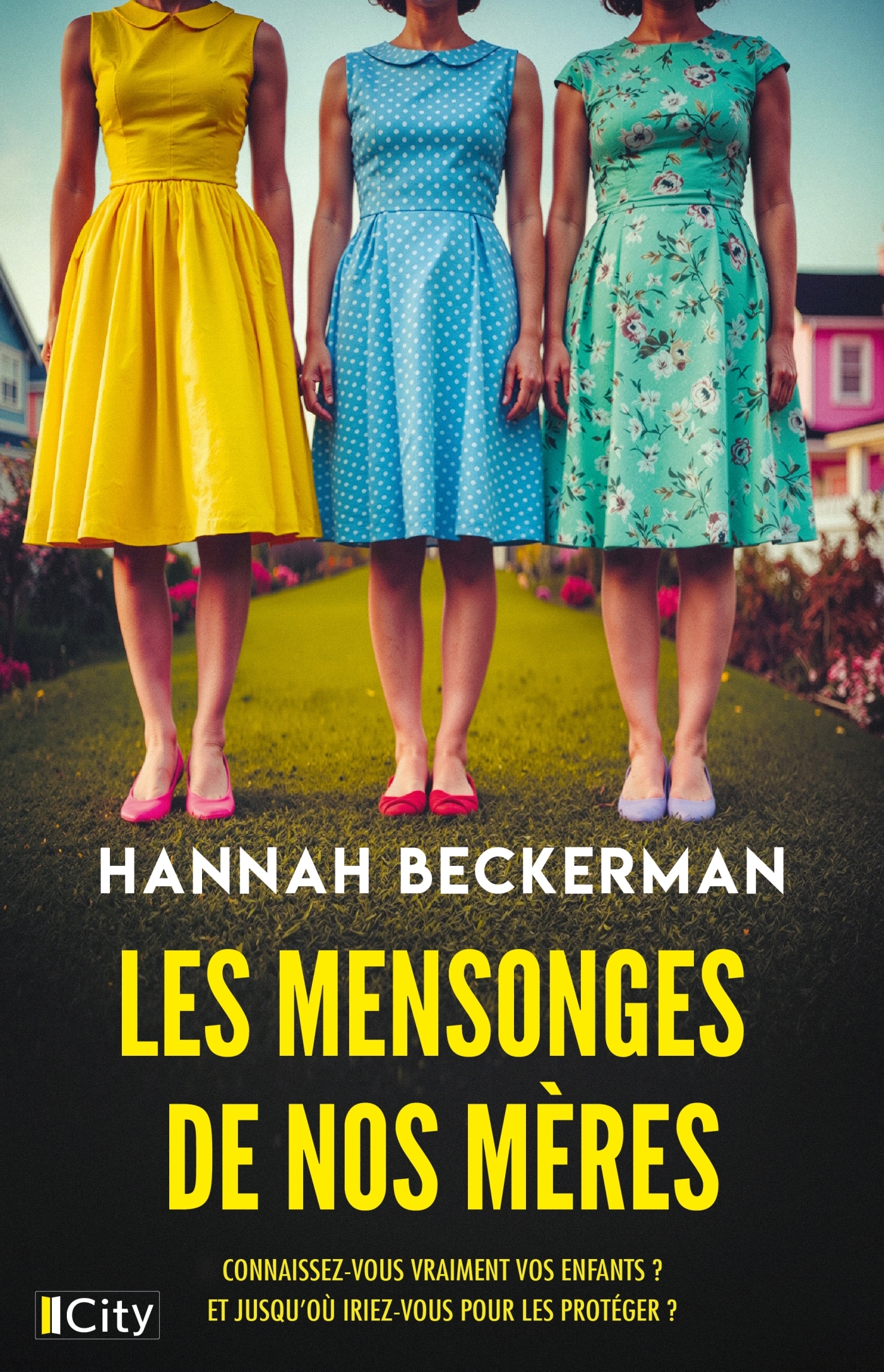 Les mensonges de nos mères - Hannah Beckermann, Hannah Beckerman - CITY