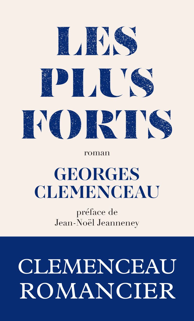 Les plus forts - Georges Clémenceau, Jean-Noël Jeanneney - ARCHIPOCHE