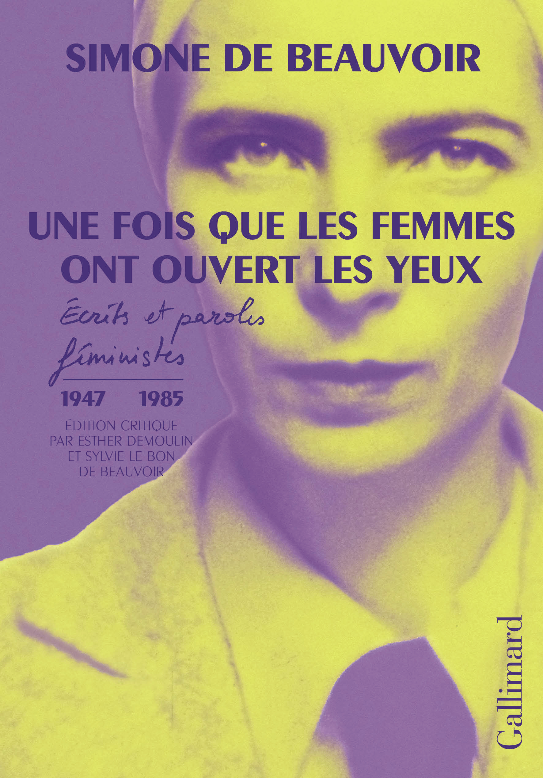 Une fois que les femmes ont ouvert les yeux - Simone de Beauvoir, Sylvie Le Bon de Beauvoir, Esther DEMOULIN - GALLIMARD