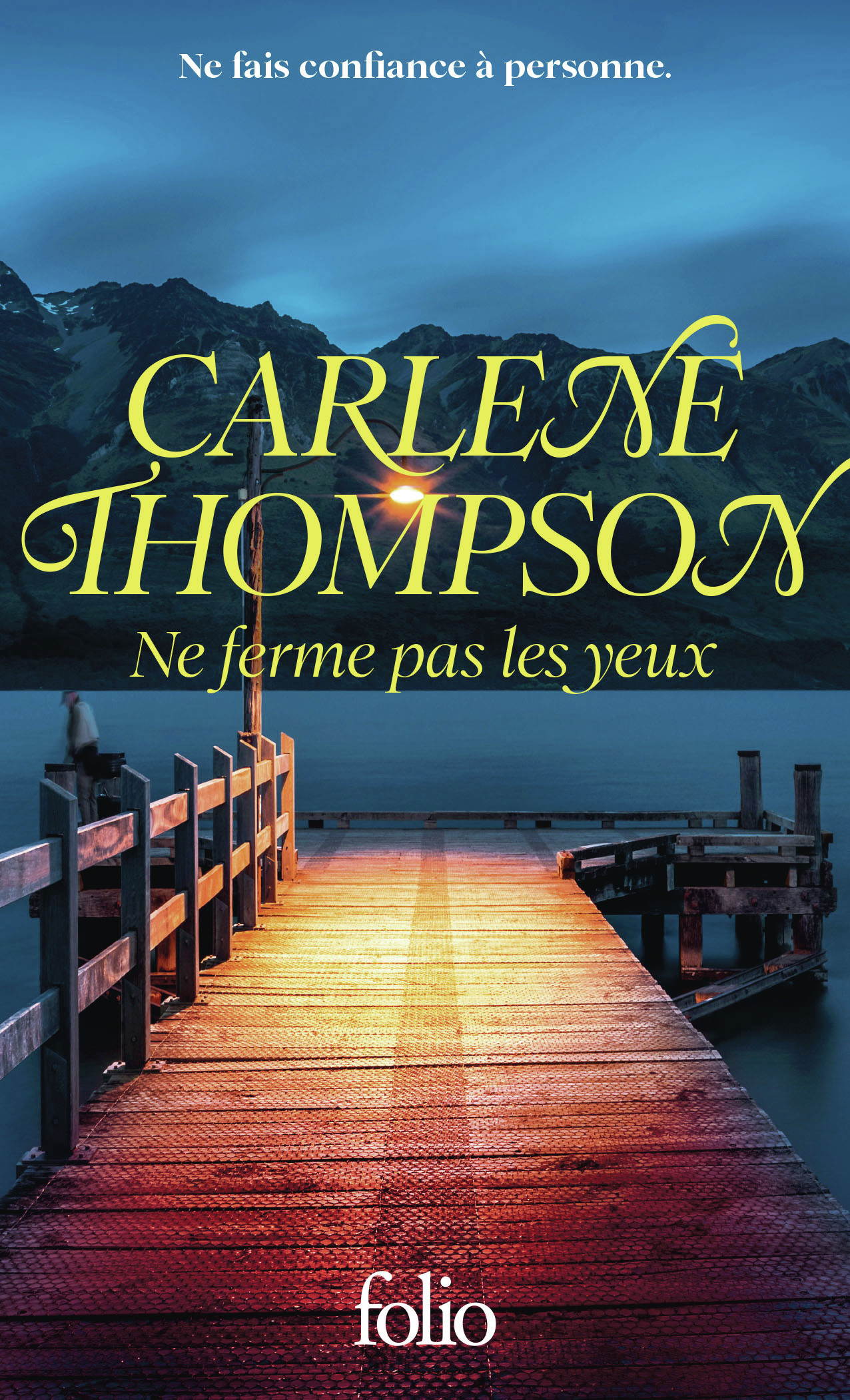 Ne ferme pas les yeux -  CARLENE THOMPSON, Carlene Thompson - FOLIO