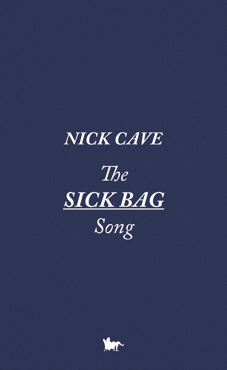 The Sick Bag Song - Nick Cave - TABLE RONDE
