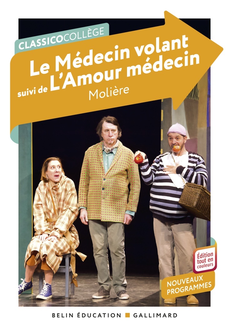 Le Médecin volant suivi de L'Amour médecin -  Molière, Sophie Boutouyrie, Cédric Hannedouche - BELIN GALLIMARD