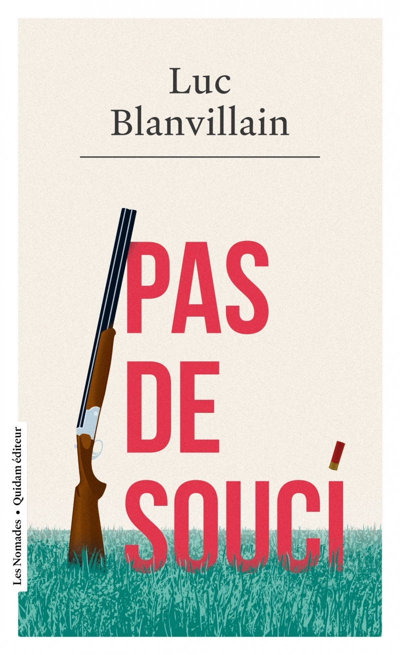Pas de souci - Luc Blanvillain - QUIDAM