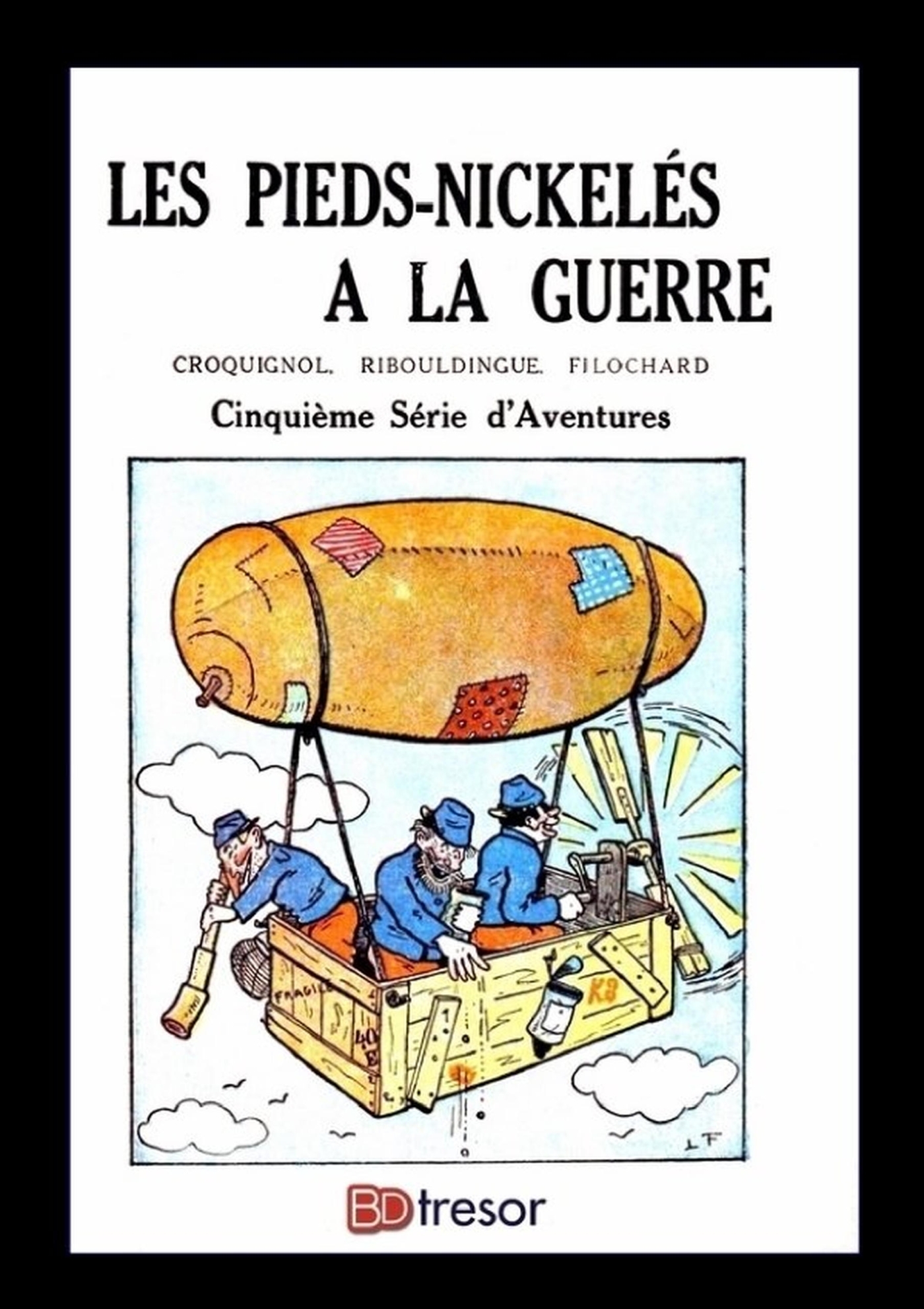 La bande des Pieds Nickelés T5 Romans Les Pieds Nickelés à la guerre - Louis Forton, Georges Fernandes - LULU