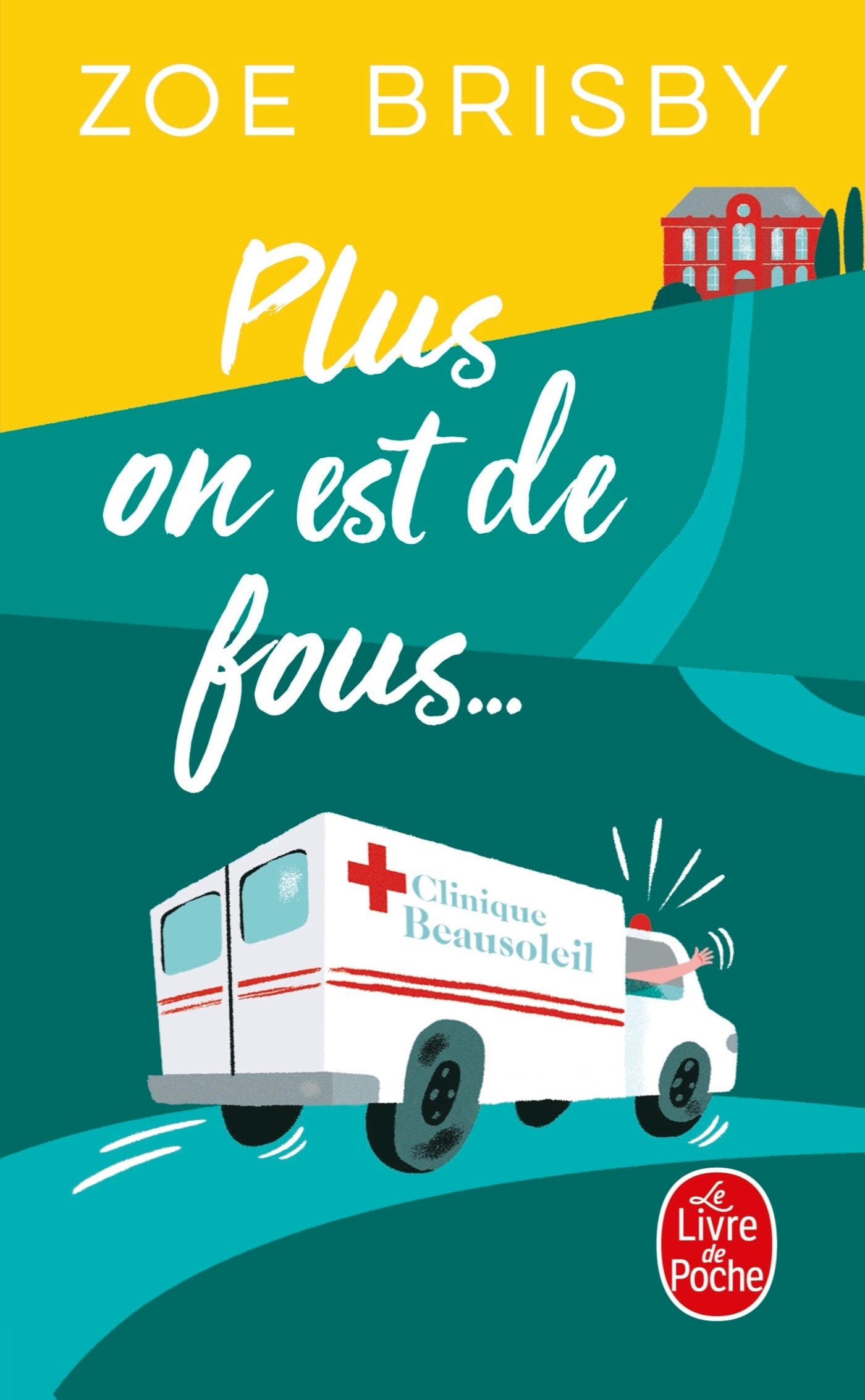 Plus on est de fous... - Zoe Brisby - LGF