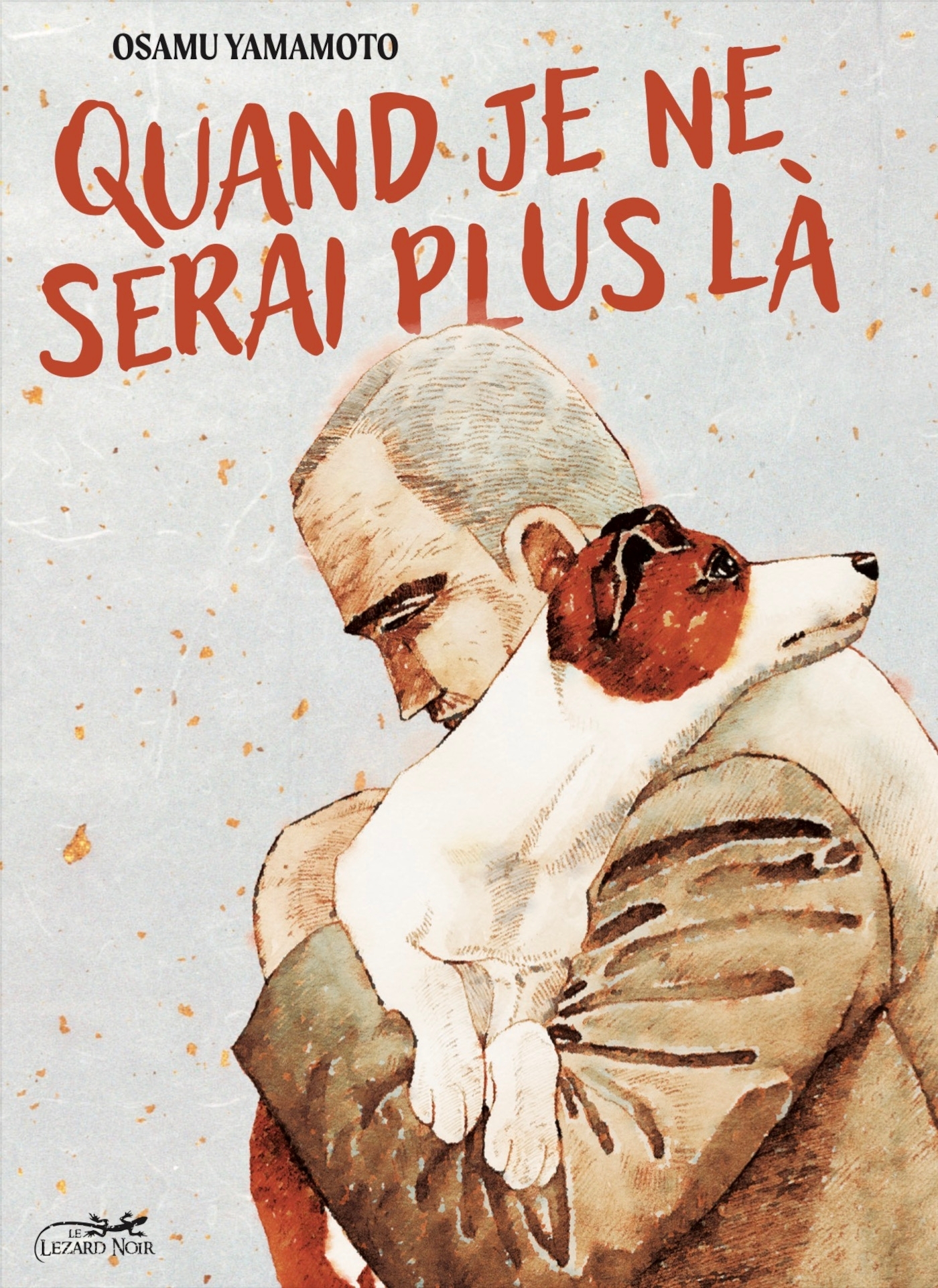 QUAND JE NE SERAI PLUS LÀ - OSAMU YAMAMOTO - LEZARD NOIR