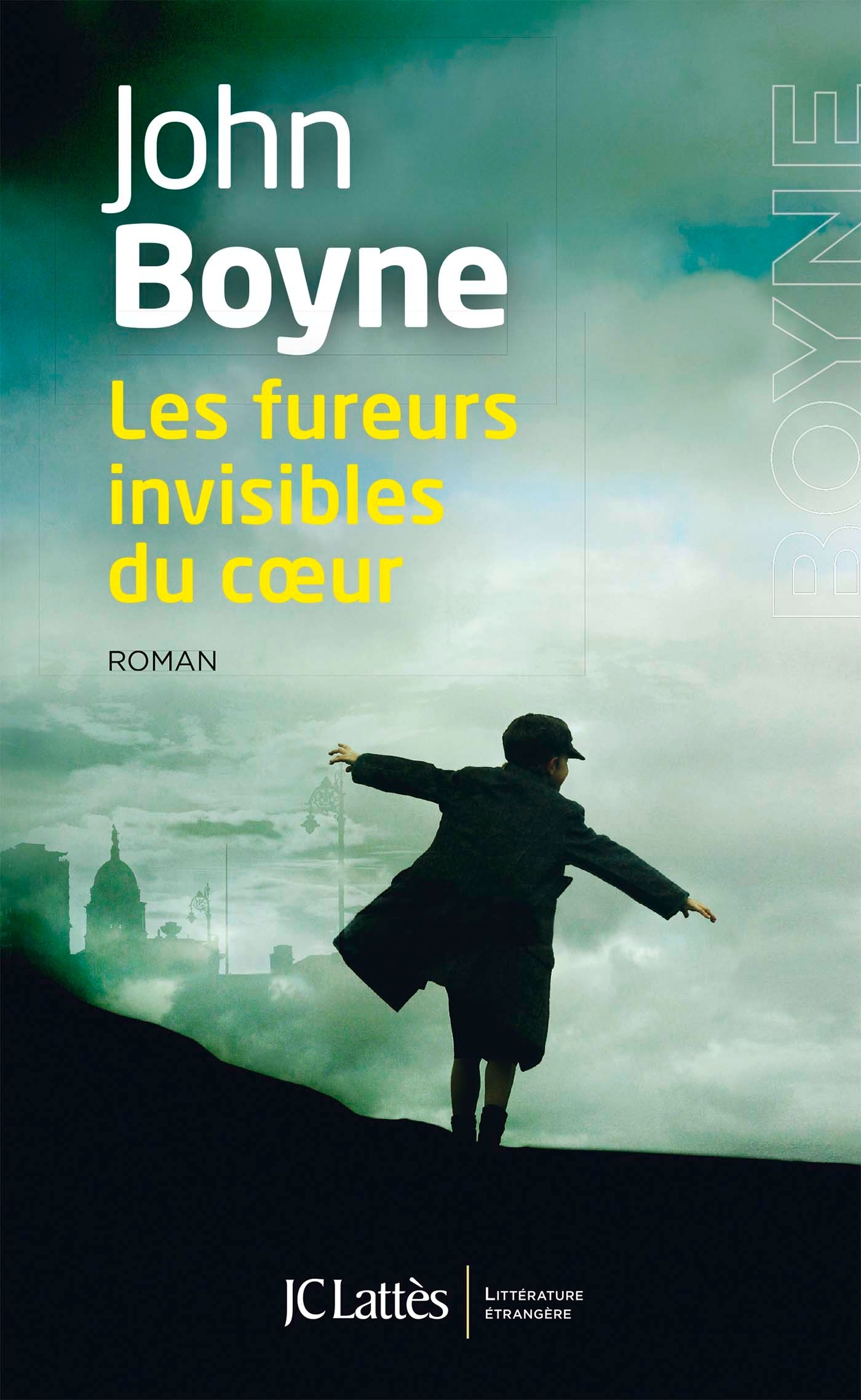 Les fureurs invisibles du coeur - John Boyne - LATTES