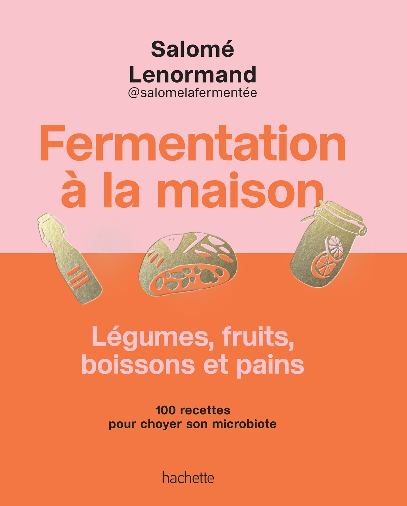 Fermentation à la maison - Salomé Lenormand - HACHETTE PRAT