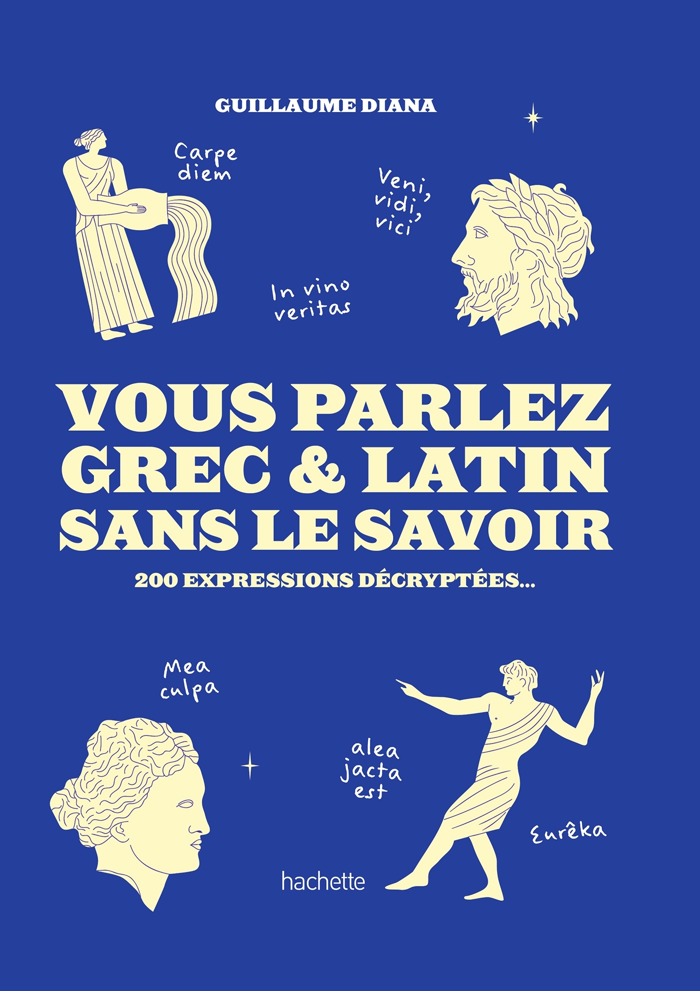 Vous Parlez Grec & Latin sans le savoir - Guillaume Diana - HACHETTE PRAT
