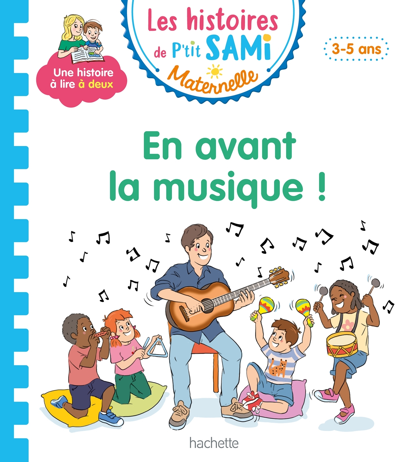 Les histoires de P'tit Sami Maternelle (3-5 ans) : En avant la musique ! - Virginie Aladjidi, Caroline Pélissier - HACHETTE EDUC