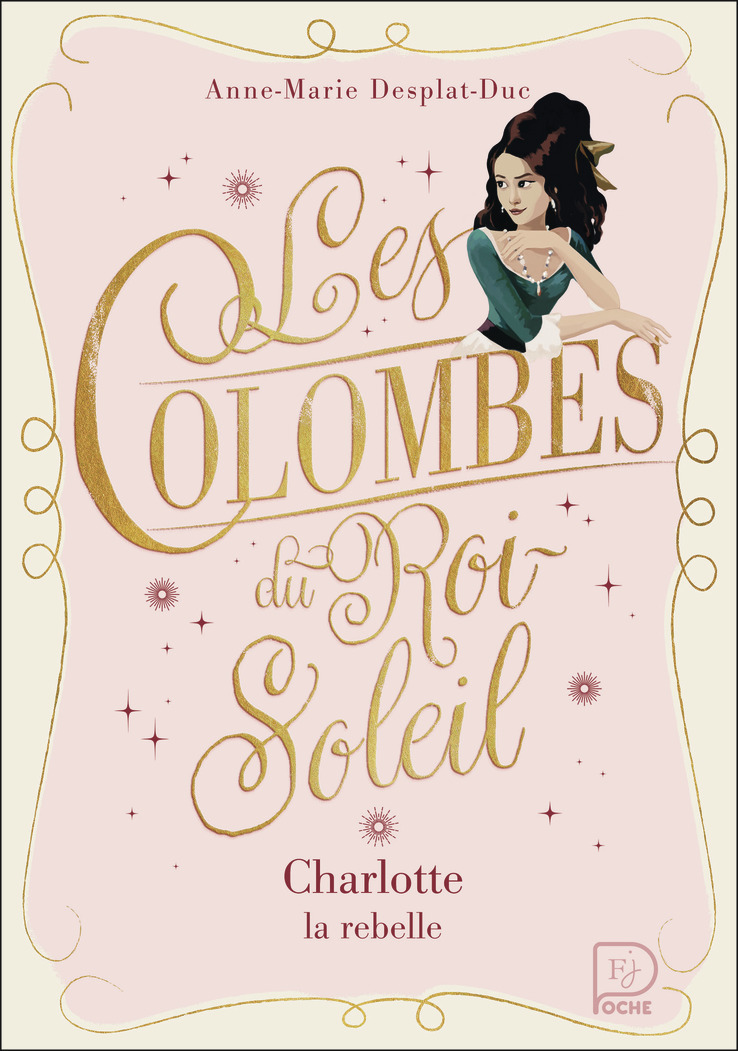 Les Colombes du Roi-Soleil - Anne-Marie Desplat-Duc - FLAM JEUNESSE