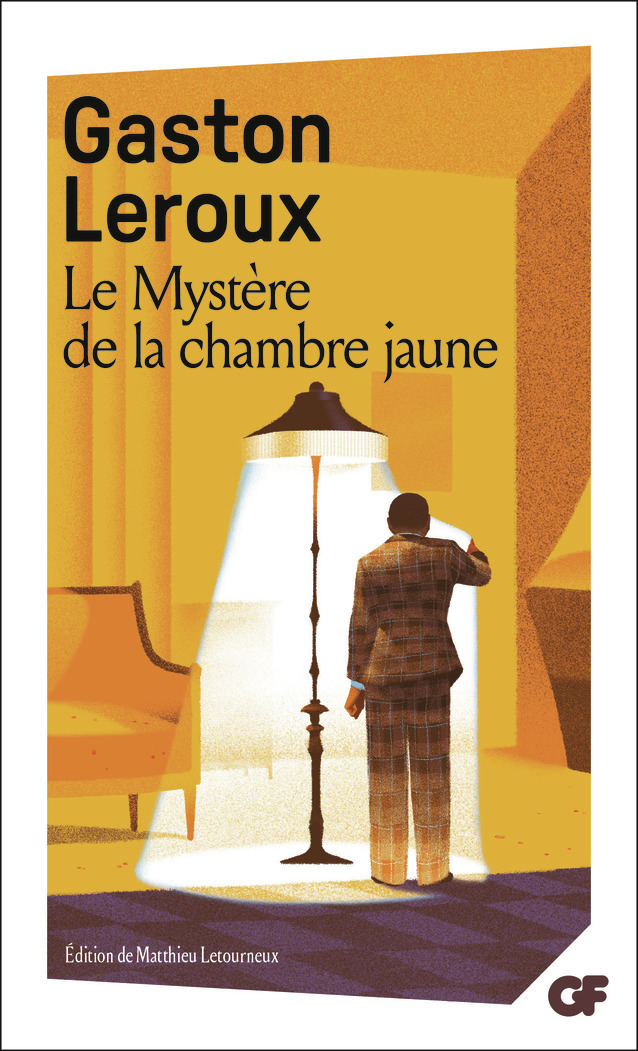 Le Mystère de la chambre jaune - Gaston Leroux, Matthieu LETOURNEUX - FLAMMARION