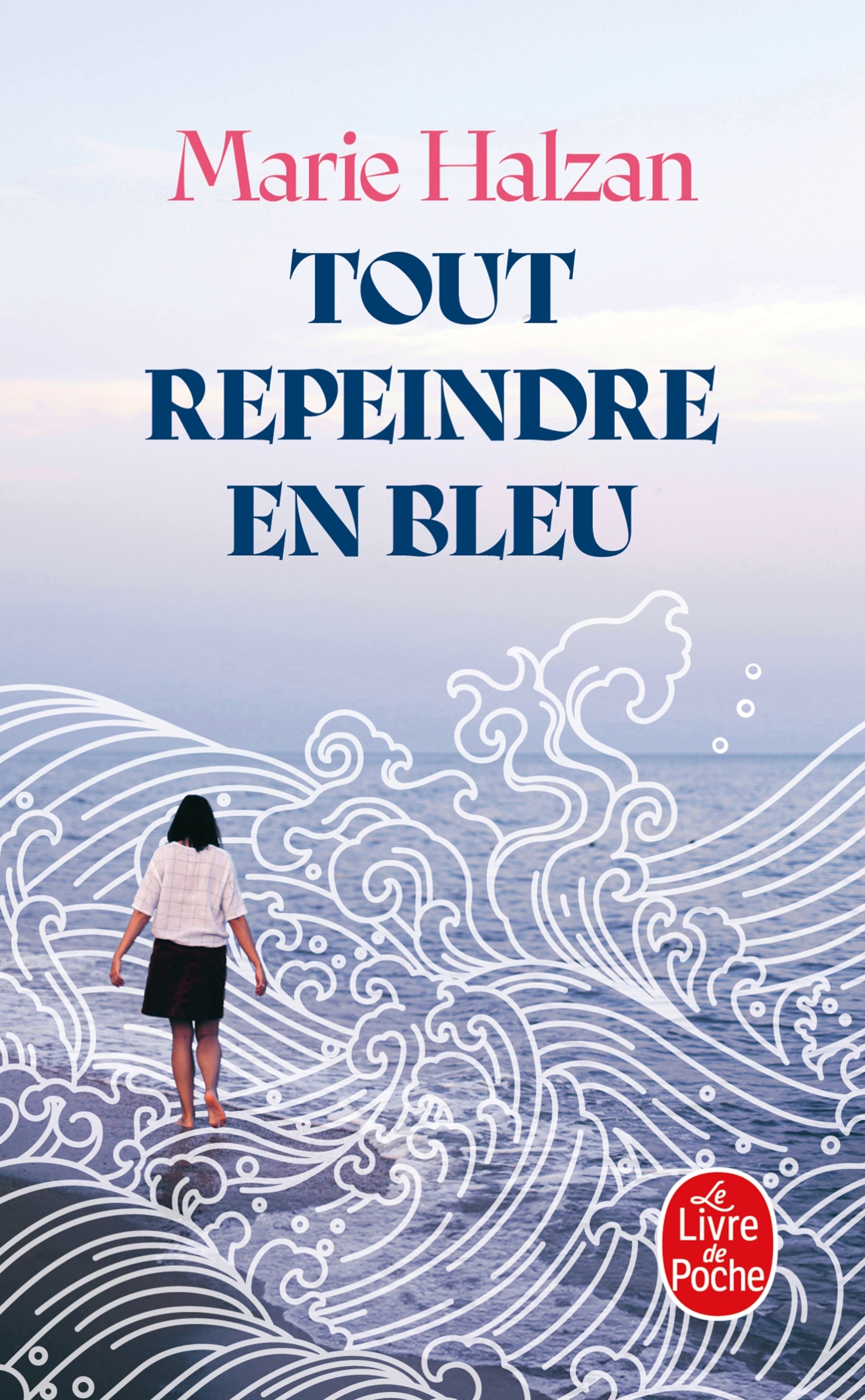 Tout repeindre en bleu - Marie HALZAN - LGF