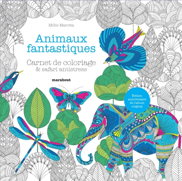 Animaux fantastiques - Millie Marotta - MARABOUT