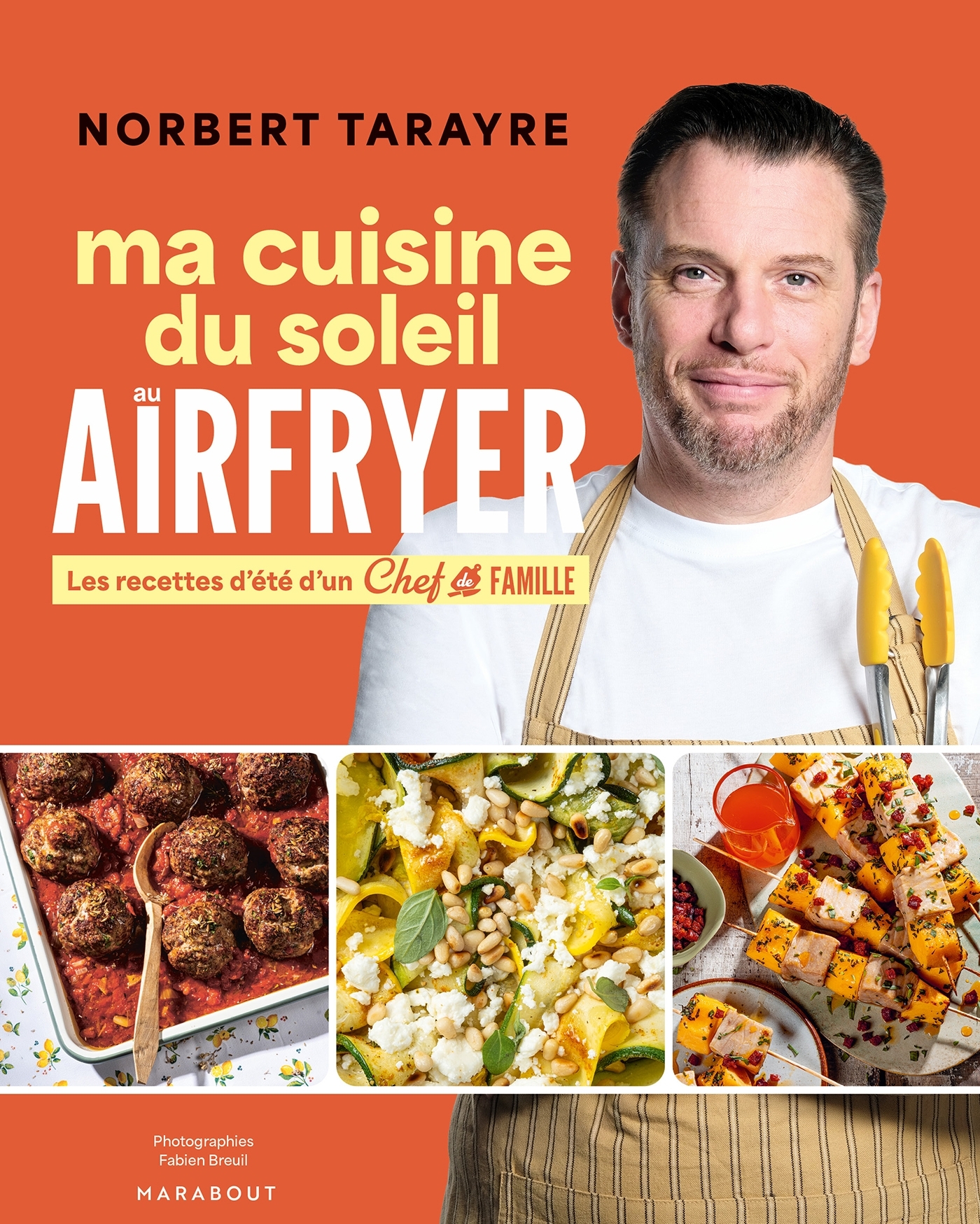 Chef de famille - Ma cuisine du soleil au Airfryer - Norbert Tarayre - MARABOUT