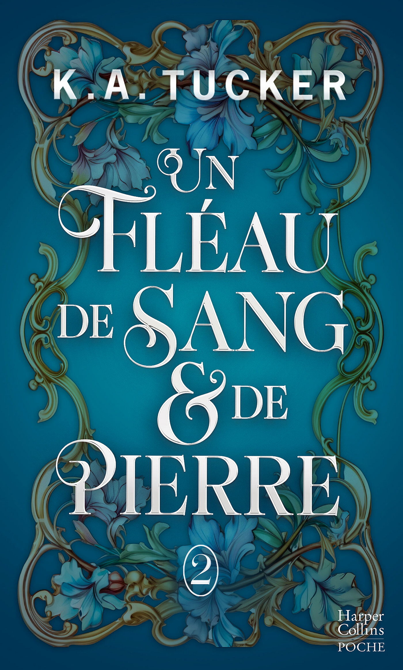 Un Fléau de Sang & de Pierre - K.A. Tucker - HARPERCOLLINS