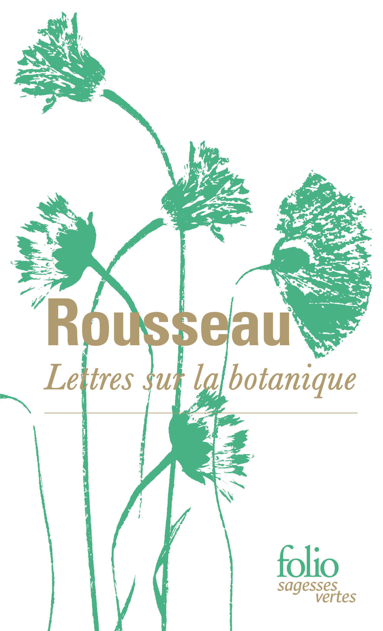 Lettres sur la botanique -  JEAN-JACQUES ROUSSEAU, Jean-Jacques Rousseau, Laura El Makki - FOLIO