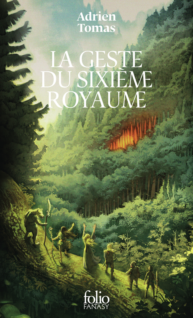 La geste du sixième royaume - Adrien Tomas - FOLIO