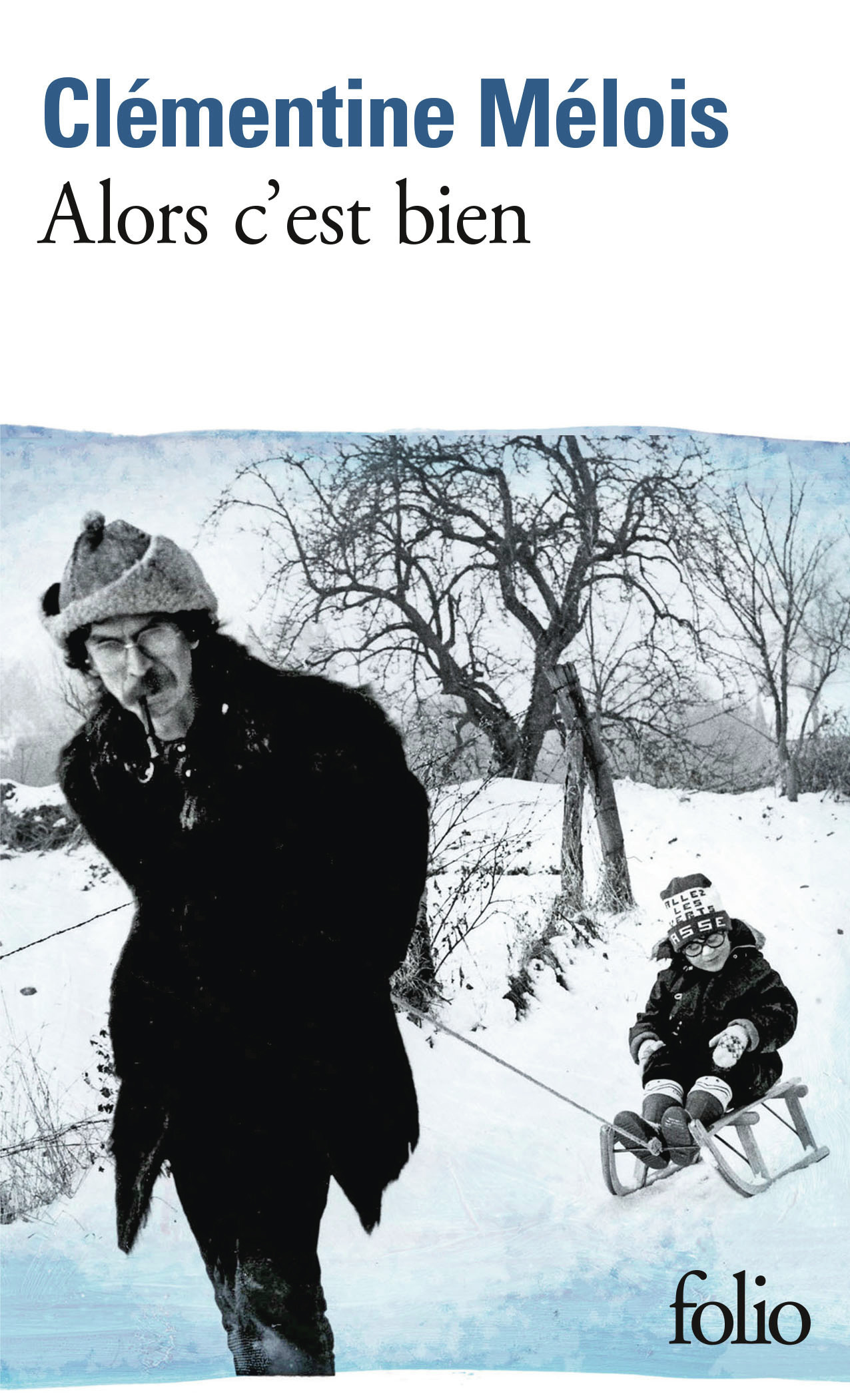 Alors c'est bien - Clémentine Mélois - FOLIO
