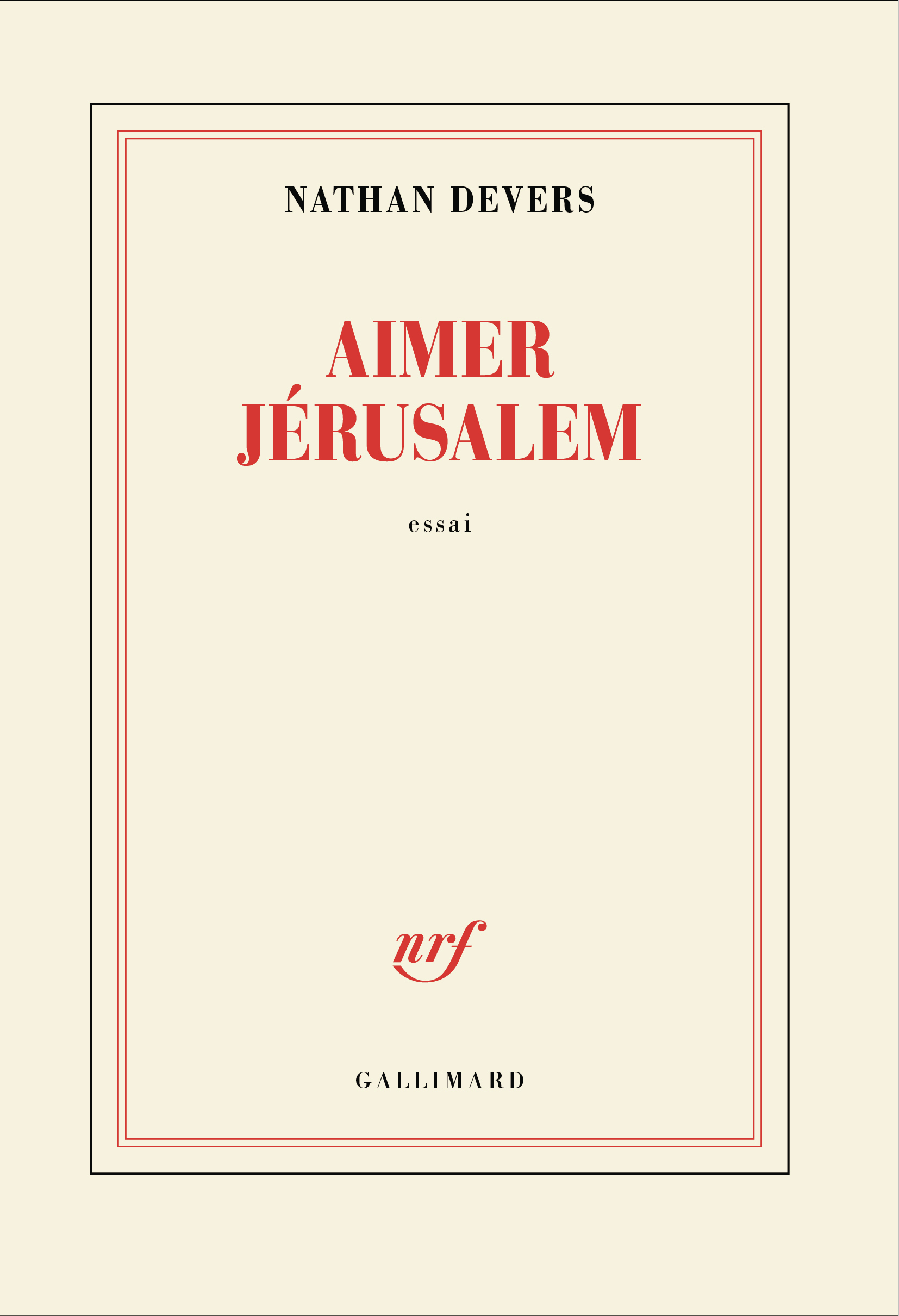Aimer Jérusalem - Nathan Devers - GALLIMARD