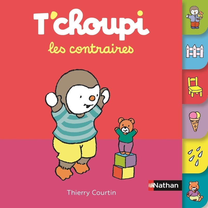 T'choupi les contraires -  - NATHAN