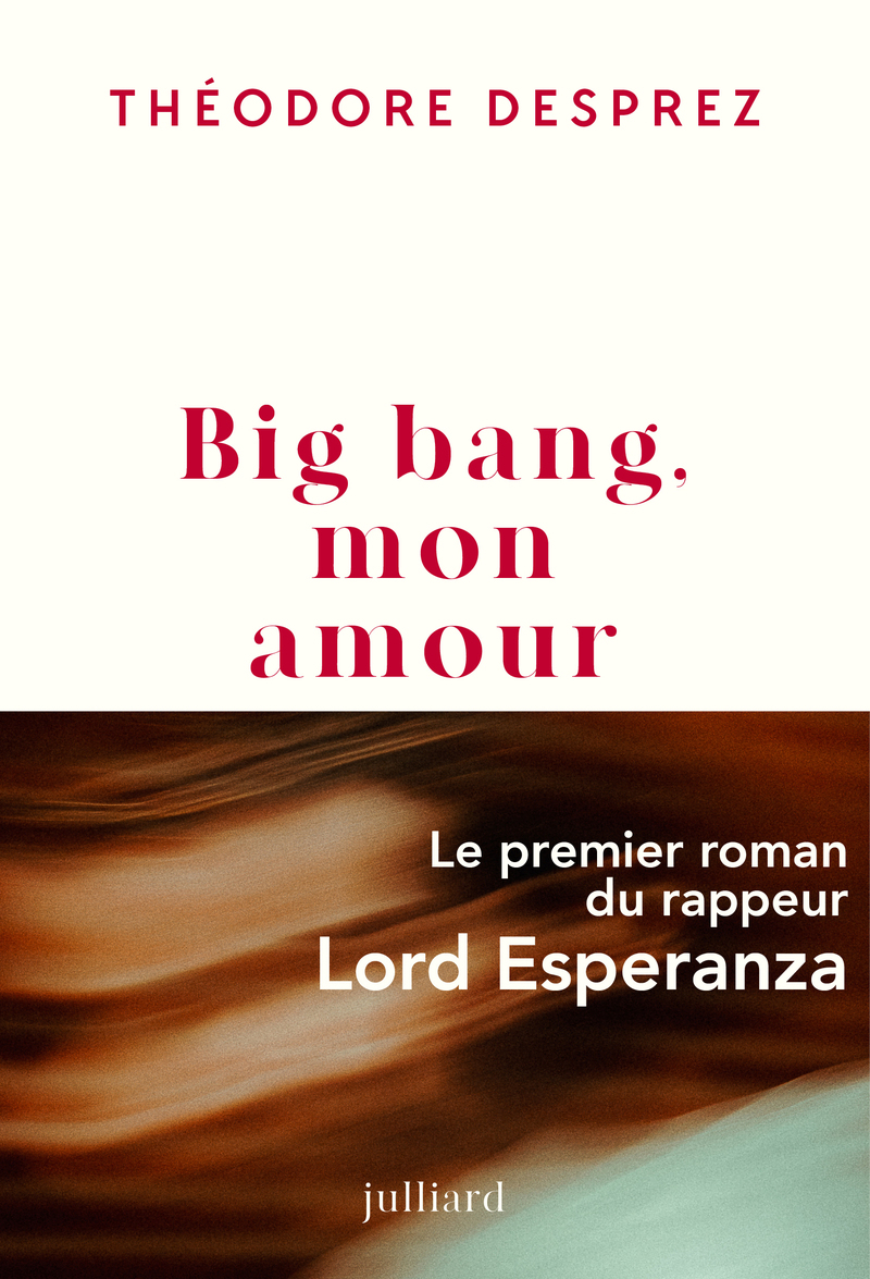 Big Bang, mon amour - Théodore Desprez - JULLIARD