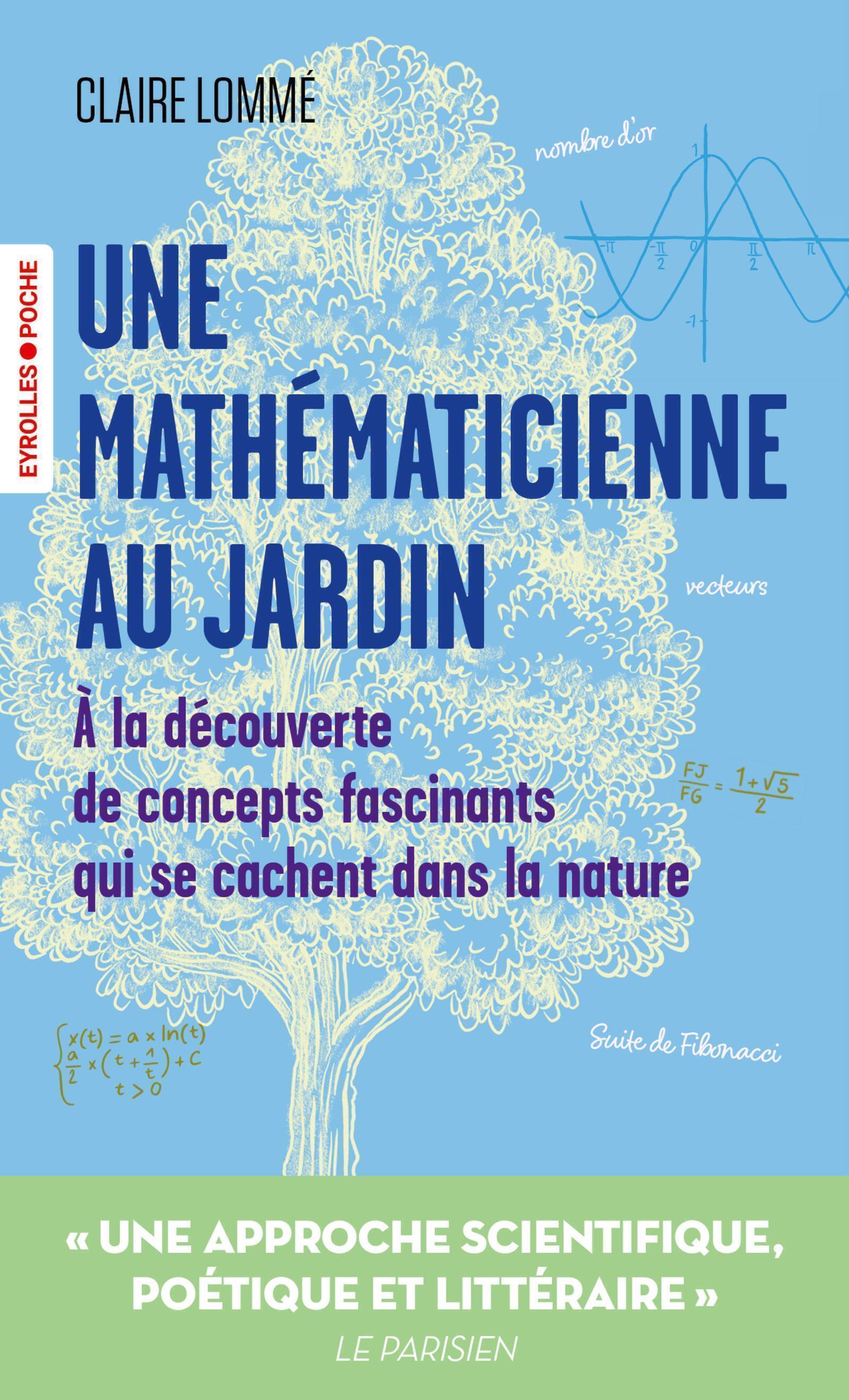 Une mathématicienne au jardin - Claire Lommé - EYROLLES