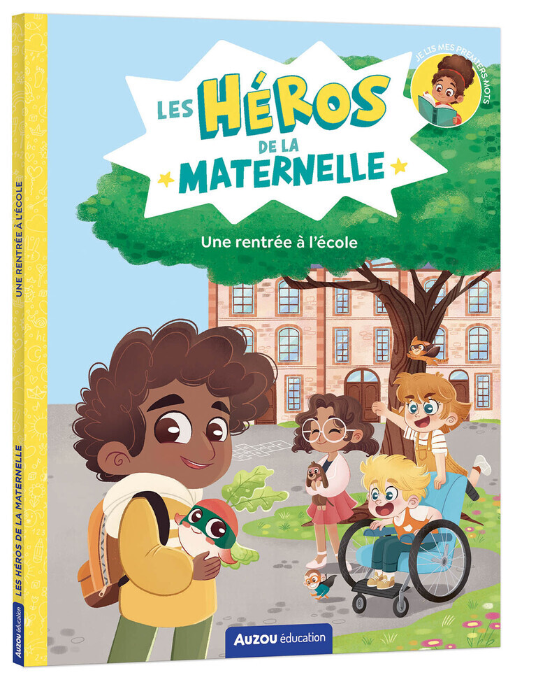 Les héros de la maternelle - une rentrée à l'école - Maxime Gillio - AUZOU