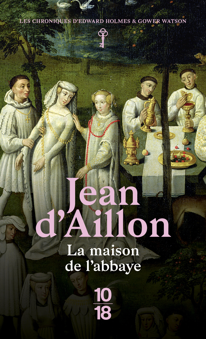 La maison de l'abbaye - Jean d' Aillon - 10 X 18