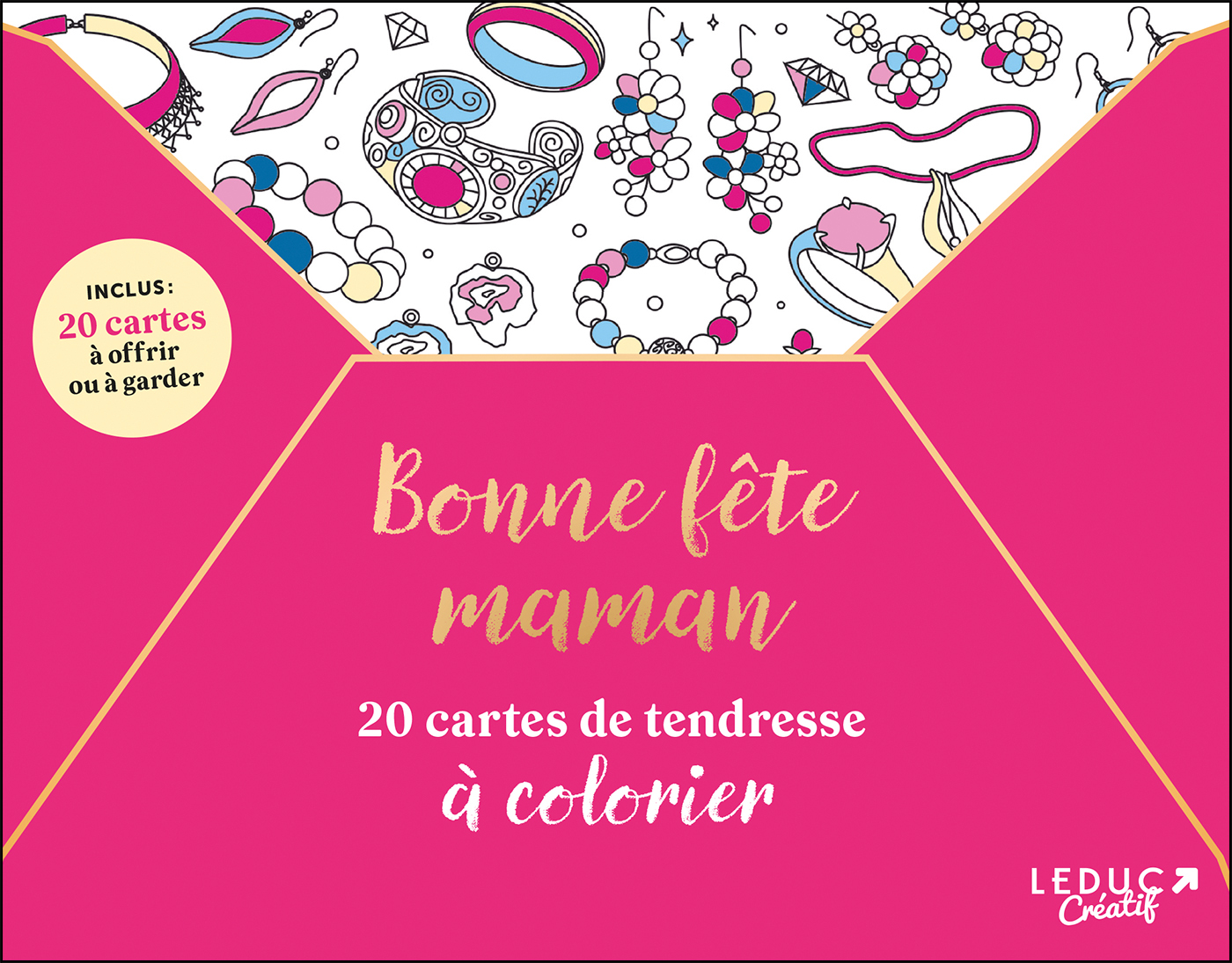Bonne fête Maman ! : 20 cartes de tendresse à colorier -  - LEDUC CREATIF
