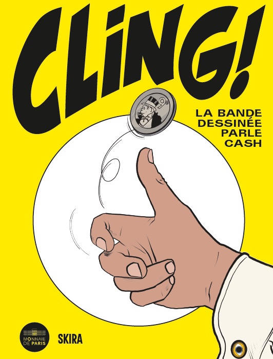 Cling ! La bande dessinée parle cash - Irène Le Roy Ladurie, Lucas Hureau, Damien Macdonald - SKIRA PARIS