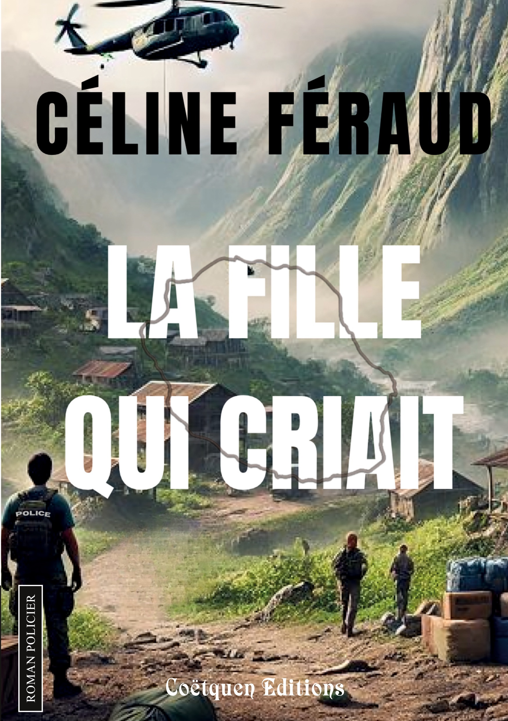 La fille qui criait -  FERAUD CELINE, Céline Féraud - COETQUEN